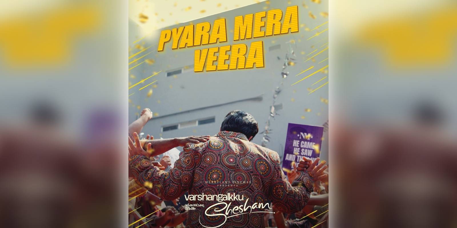 Pyara Mera Veera song from Varshangalkku Shesham out