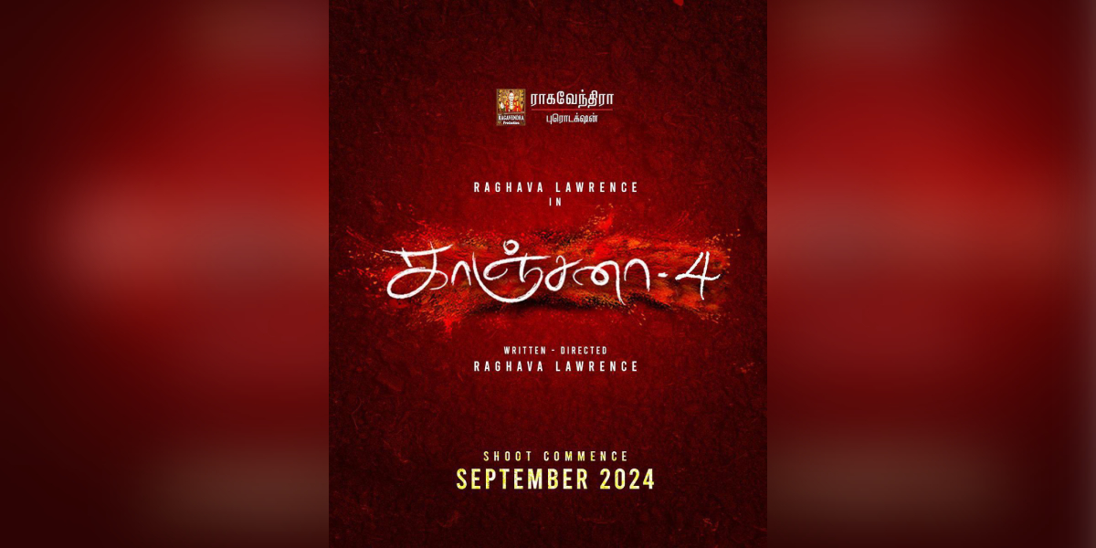 Lawrence is back with Kanchana 4