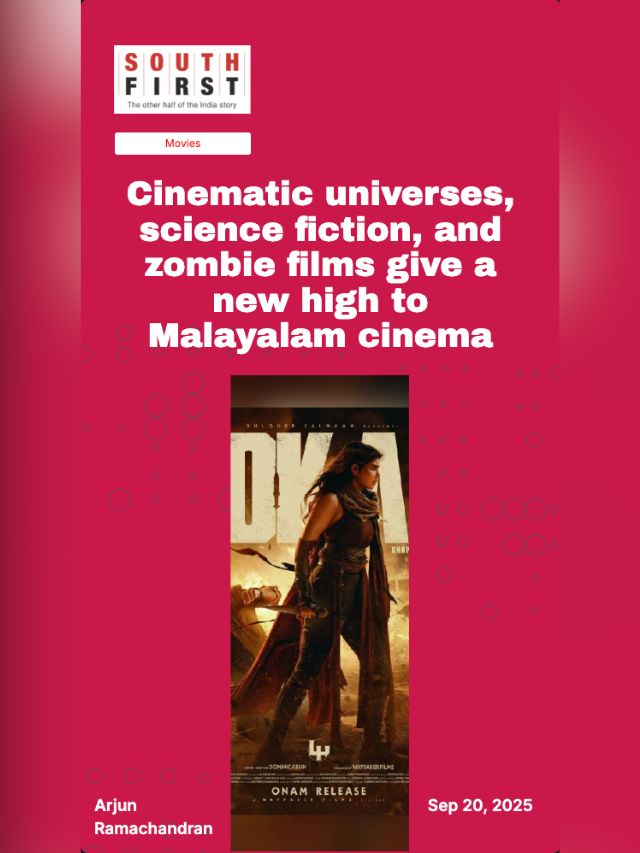 Cinematic universes, science fiction, and zombie films give a new high to Malayalam cinema