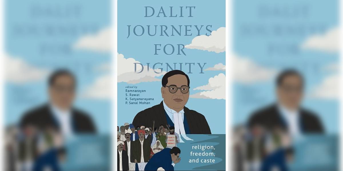 'Dalit Journeys for Dignity: Religion, Freedom, and Caste' is not just an edited collection; it is a declaration of purpose.