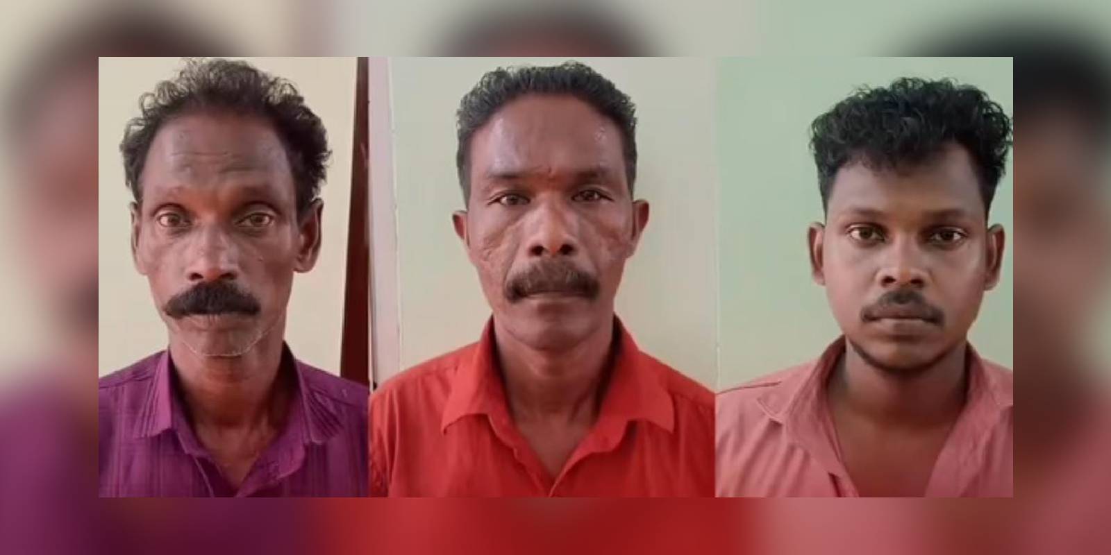 Akhildas (26), his father Das (55), and Sivadas (54) arrested